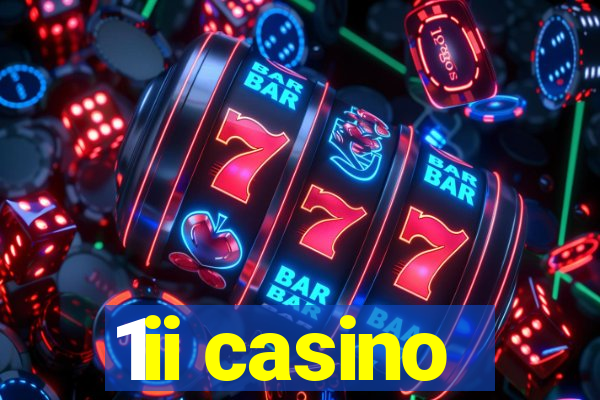1ii casino